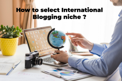 How to select International Blogging niche ?